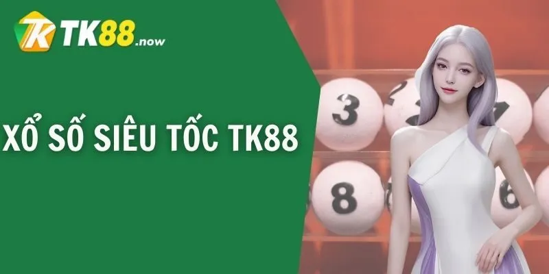 xổ số siêu tốc tk88